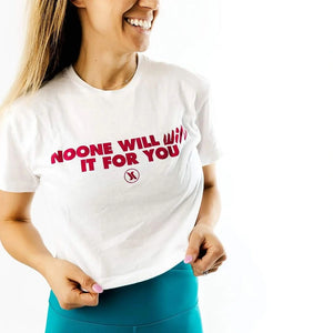 Noone Will WIN It For You Crop (White)
