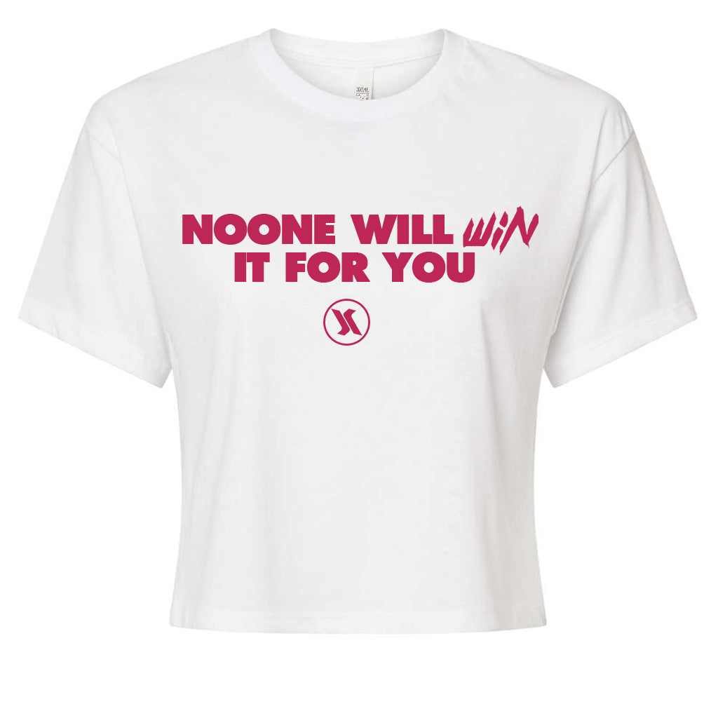 Noone Will WIN It For You Crop (White)